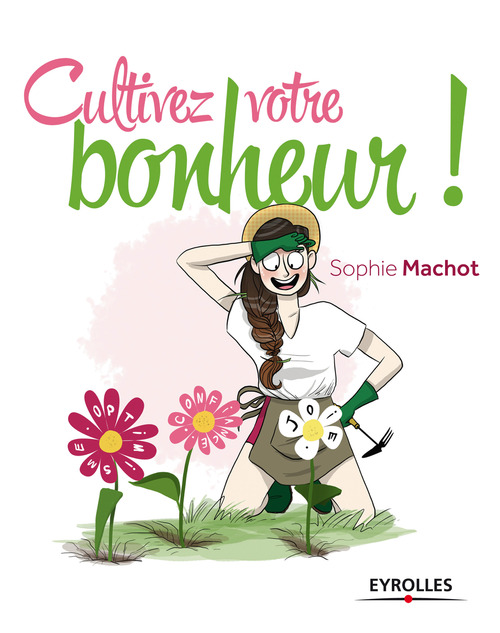 Couverture ebook de Cultivez votre bonheur !, de Sophie Machot