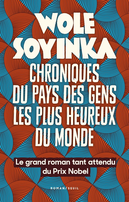 ebook cover of Chroniques du pays des gens les plus heureux du monde, by Wole Soyinka