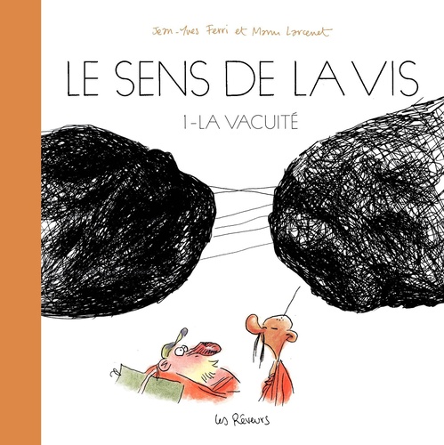 Couverture ebook de Le Sens de la vis - Volume 1 : La vacuité, de Jean-Yves Ferri, Manu Larcenet