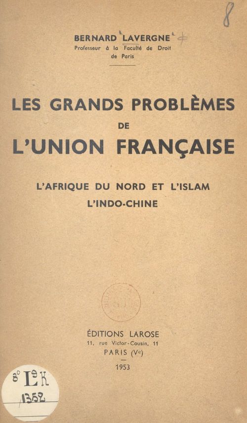 Couverture ebook de Les grands problèmes de l'union française, de Bernard Lavergne