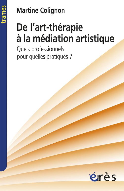 ebook cover of De l'art-thérapie à la médiation artistique, by Martine Colignon