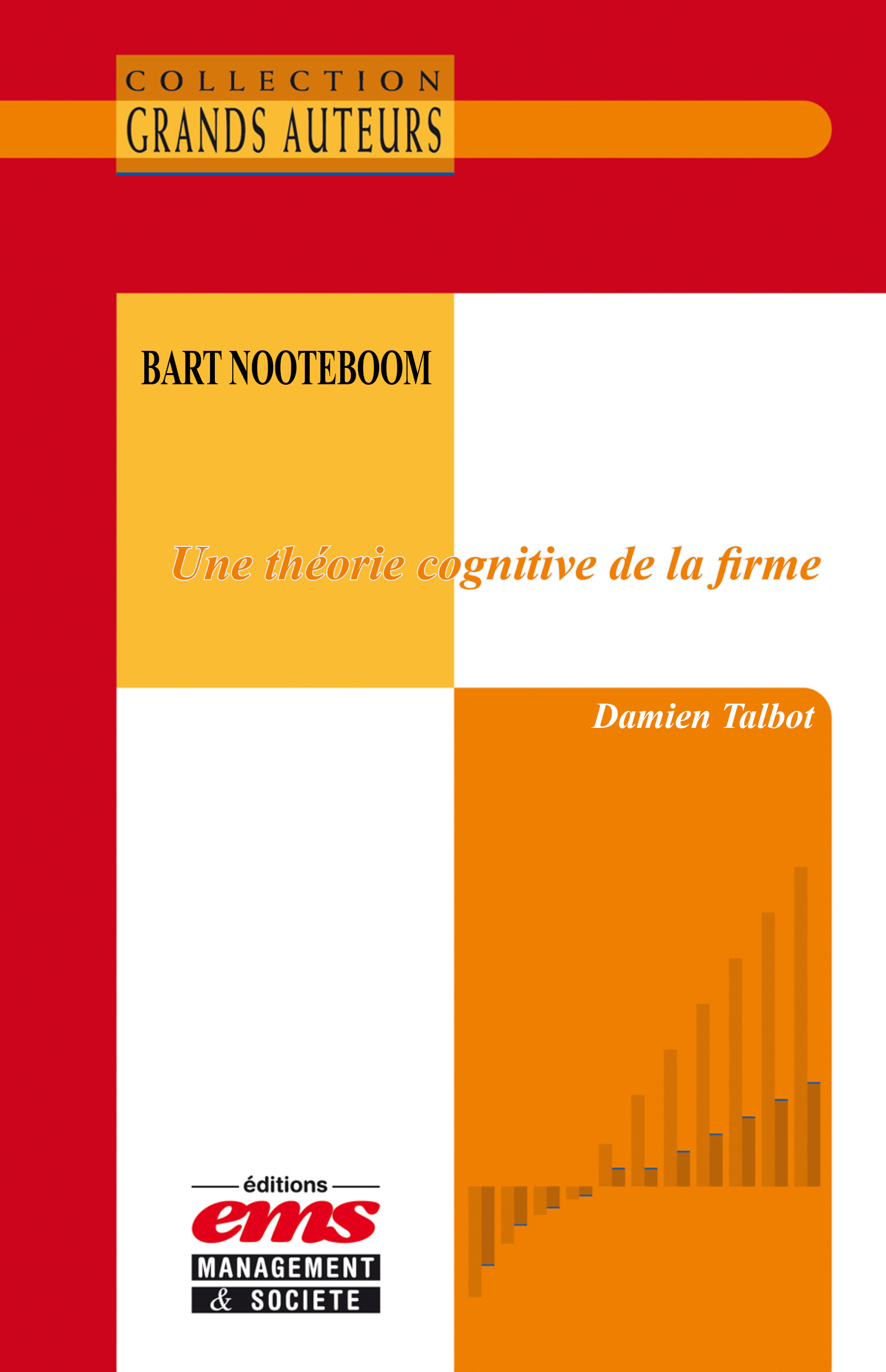 Couverture ebook de Bart Nooteboom - Une théorie cognitive de la firme, de Damien Talbot