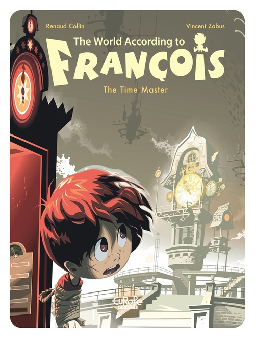 ebook cover of The World According to François - Volume 3 - The Time Master, by Zabus