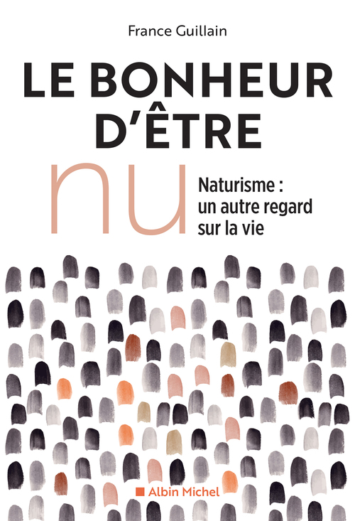 Couverture ebook de Le Bonheur d'être nu, de France Guillain