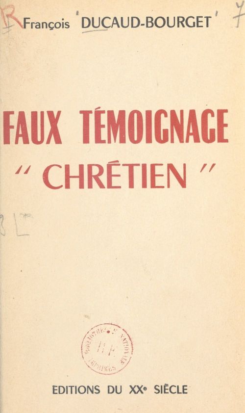 Couverture ebook de Faux témoignage "chrétien", de Francois Ducaud-Bourget