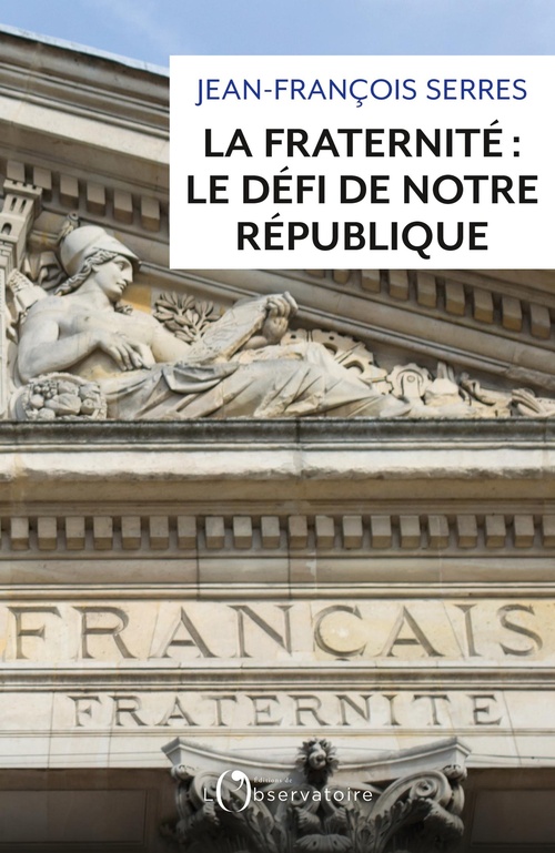 ebook cover of La fraternité : le défi de notre République, by Jean-François Serres