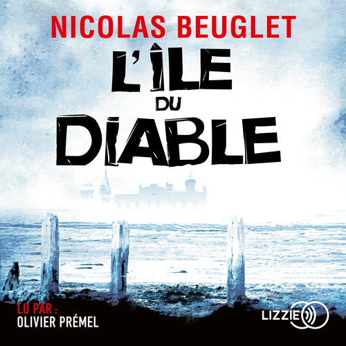 Couverture audiobook de L'île du diable, de Nicolas Beuglet