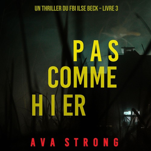 Couverture audiobook de Pas comme hier (Un thriller du FBI Ilse Beck - Livre 3), de Jack Mars