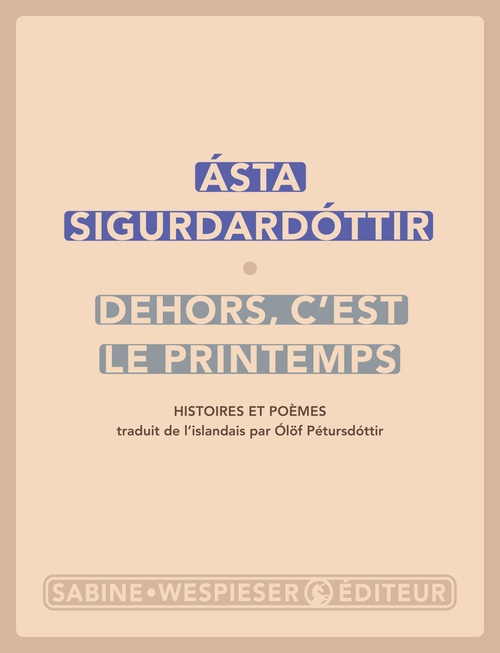 Couverture ebook de Dehors, c'est le printemps, de Ásta Sigurdardóttir