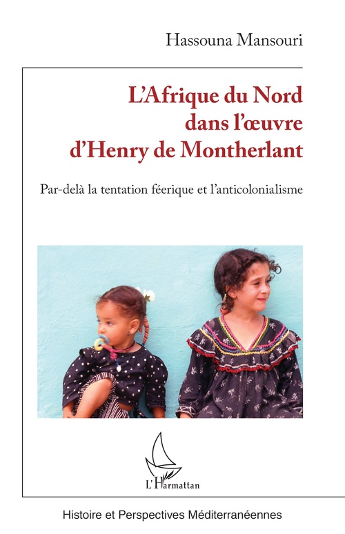 Couverture ebook de L´Afrique du Nord dans l´oeuvre d´Henry de Montherlant, de Hassouna Mansouri