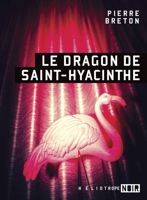ebook cover of Le dragon de Saint-Hyacinthe, by Pierre Breton