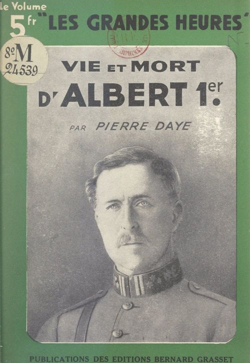 Couverture ebook de Vie et mort d'Albert Ier, de Pierre Daye