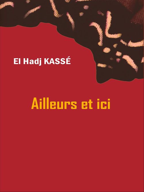 Couverture ebook de Ailleurs et ici, de El Hadj Kasse