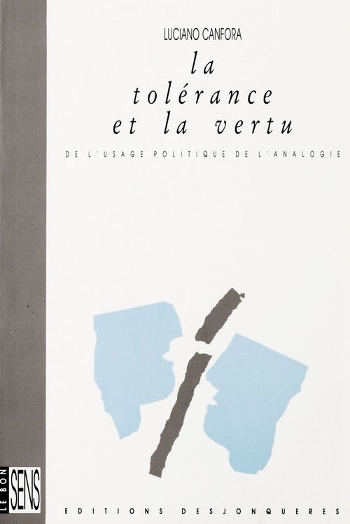 ebook cover of La tolérance et la vertu de l'usage politique de l'analogie, by Luciano Canfora