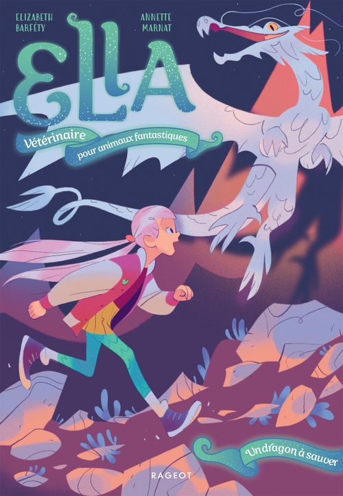 Couverture ebook de Ella, vétérinaire pour animaux fantastiques - Un dragon à sauver, de Elizabeth Barfety