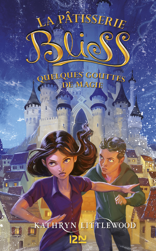 ebook cover of La pâtisserie Bliss - tome 5 Quelques gouttes de magie, by Kathryn Littlewood