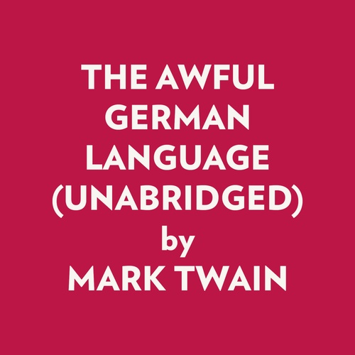 Couverture audiobook de The Awful German Language (Unabridged), de Mark Twain