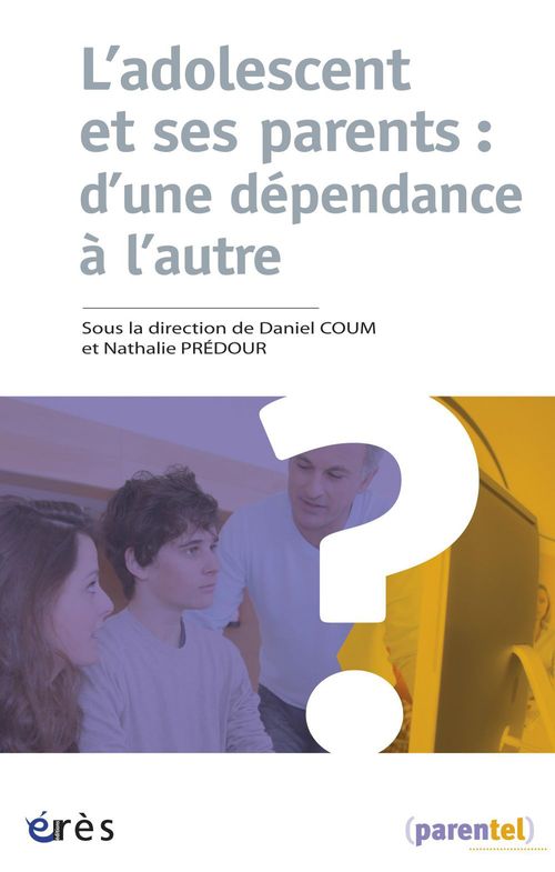 Couverture ebook de L'adolescent et ses parents : d'une dépendance à l'autre, de Collectif