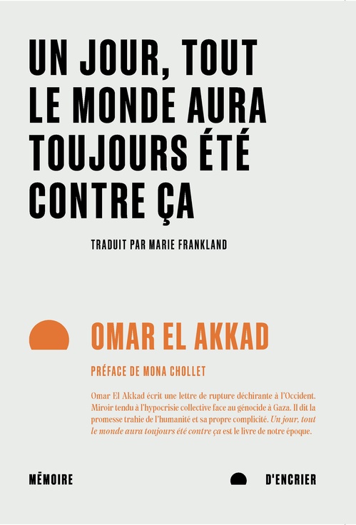 ebook cover of Un jour, tout le monde aura toujours été contre ça, by Omar El Akkad