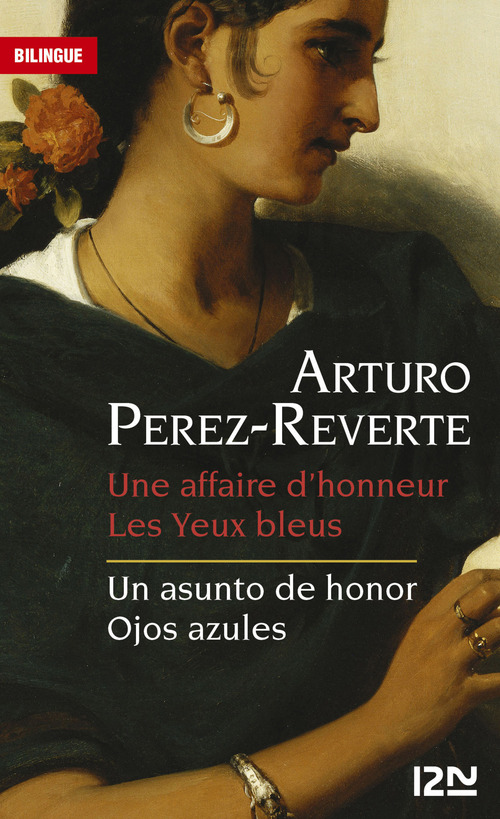 Couverture ebook de Une affaire d'honneur / Un asunto de honor - Les yeux bleus / Ojos azules - Bilingue, de Arturo Pérez-Reverte