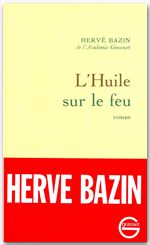 Couverture ebook de L'huile sur le feu, de Hervé Bazin