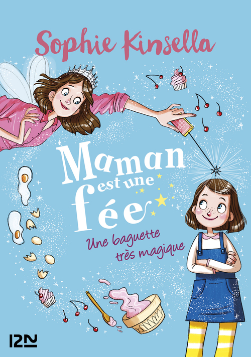 Couverture ebook de Maman est une fée - tome 1 Une baguette très magique, de Sophie Kinsella