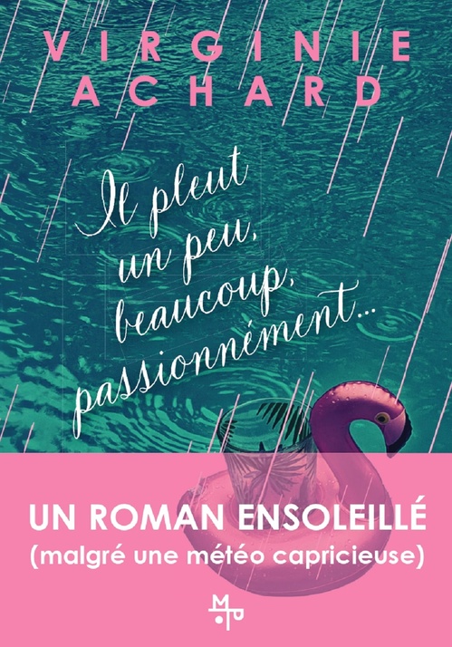 ebook cover of Il pleut, un peu, beaucoup, passionnément, by Virginie Achard