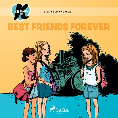 audiobook cover of K for Kara 1 - Best Friends Forever, by Line Kyed Knudsen