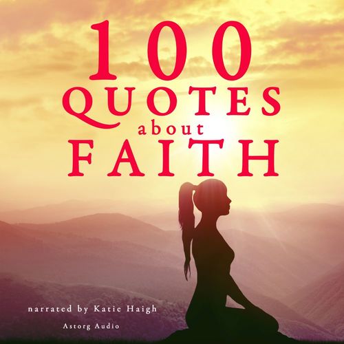 audiobook cover of 100 Quotes About Faith, by J. M. Gardner