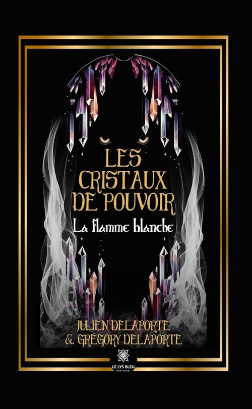 Couverture ebook de Les cristaux de pouvoir, de Grégory Delaporte, Julien Delaporte