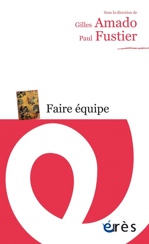 ebook cover of Faire équipe, by Collectif, Gilles Amado, Paul Fustier