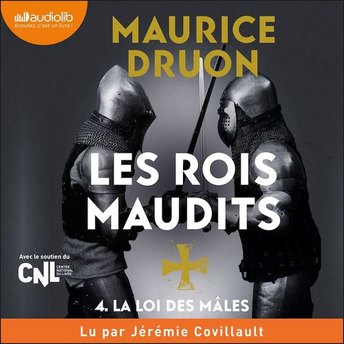 Couverture audiobook de La Loi des mâles - Les Rois maudits, tome 4, de Maurice DRUON