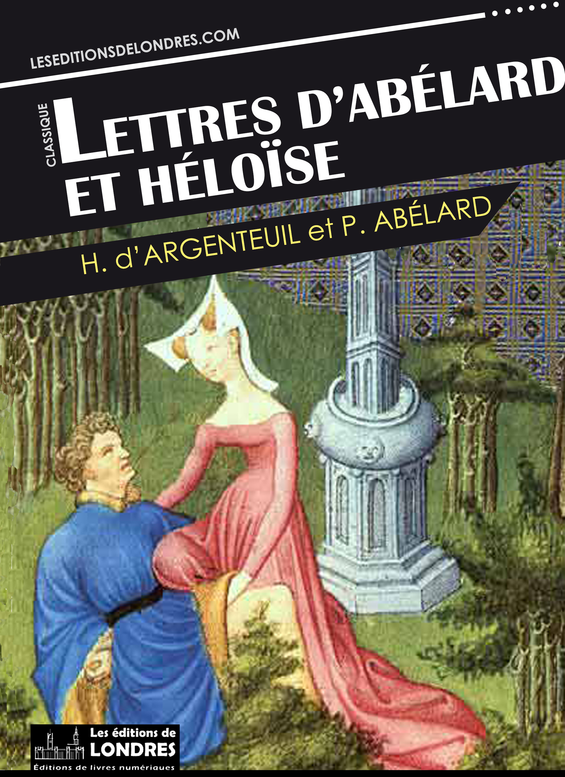 ebook cover of Lettres d'Abélard et Héloïse, by Pierre Abélard, Heloise D''Argenteuil
