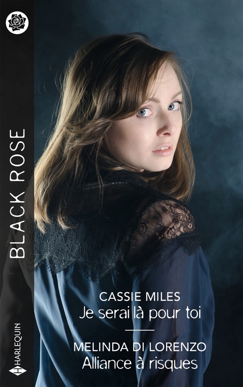 Couverture ebook de Je serai là pour toi - Alliance à risques, de Melinda Di Lorenzo, Cassie Miles