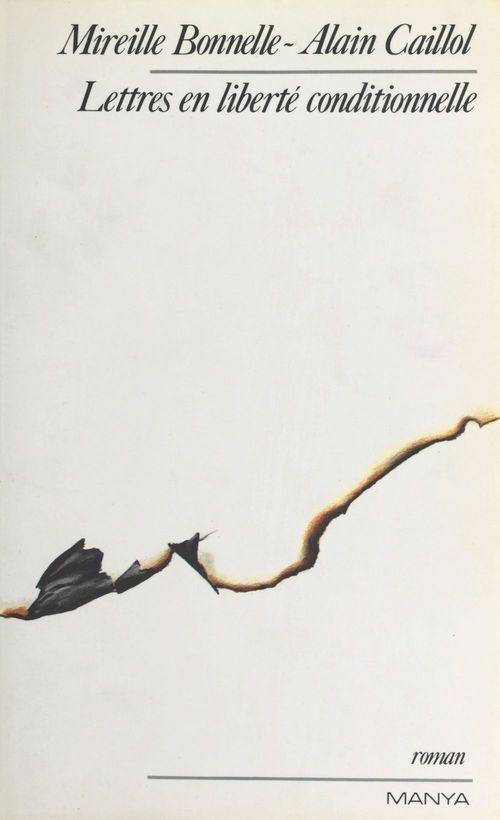 ebook cover of Lettres en liberté conditionnelle, by Alain Caillol, Mireille Bonnelle