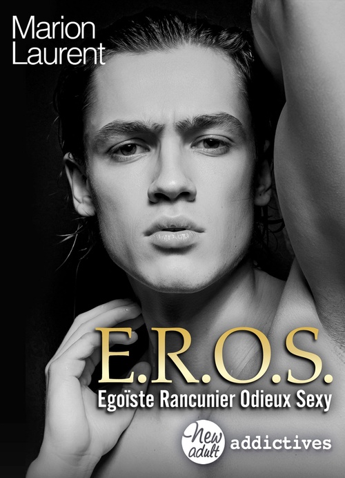Couverture ebook de EROS. Égoïste, rancunier, odieux, sexy, de Marion Laurent
