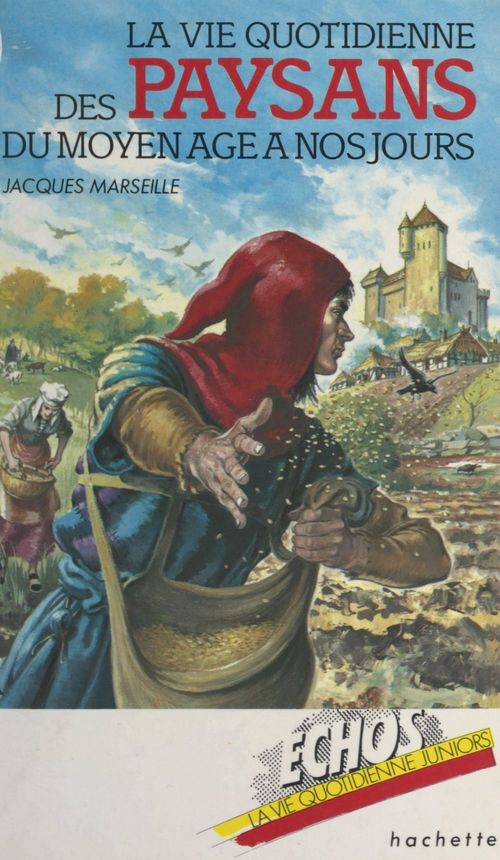 ebook cover of La vie quotidienne des paysans, du Moyen Âge à nos jours, by Jacques Marseille