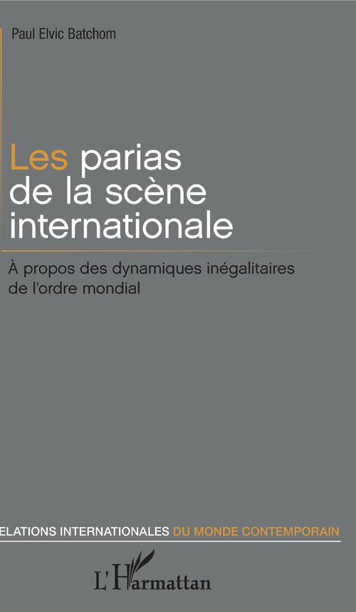Couverture ebook de Les parias de la scène internationale, de Paul Elvic Batchom