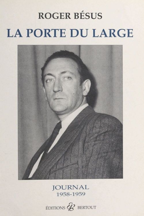 Couverture ebook de La porte du large : journal, 1958-1959, de Roger Besus