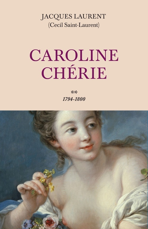 Couverture ebook de Caroline Chérie - Tome 2 1794-1800, de Jacques Laurent