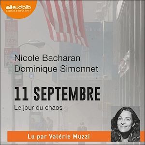audiobook cover of 11 septembre, le jour du chaos, by Nicole Bacharan, Dominique Simonnet