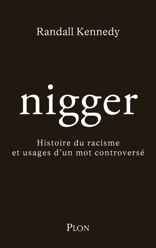 Couverture ebook de Nigger - Histoire du racisme et usages d'un mot controversé, de Randall Kennedy