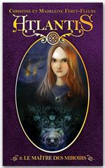 Couverture ebook de Atlantis 3 - Le maître des miroirs, de Christine Féret-Fleury, Madeleine Féret-Fleury