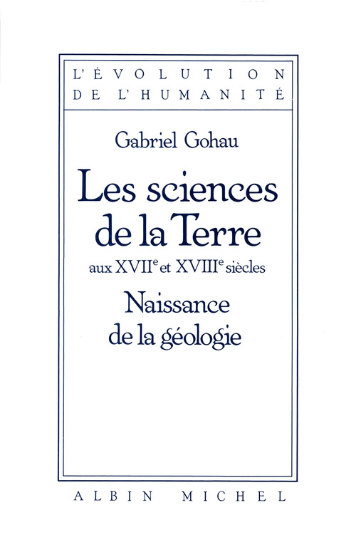 Couverture ebook de Les Sciences de la terre aux XVIIe et XVIIIe siècles, de Gabriel Gohau