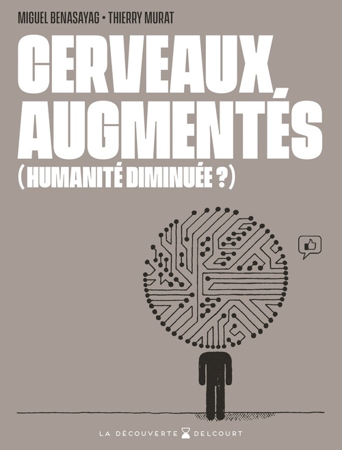 ebook cover of Cerveaux augmentés (humanité diminuée ?), by Thierry Murat