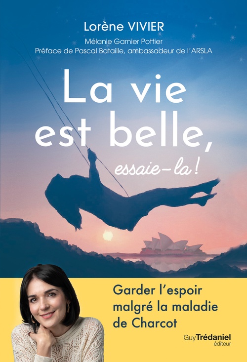 ebook cover of La vie est belle, essaie-la !, by Lorène Vivier