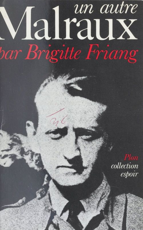 Couverture ebook de Un autre Malraux, de Brigitte Friang