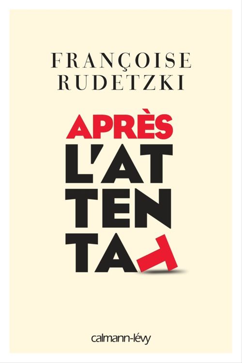 Couverture ebook de Après l'attentat, de Françoise Rudetzki