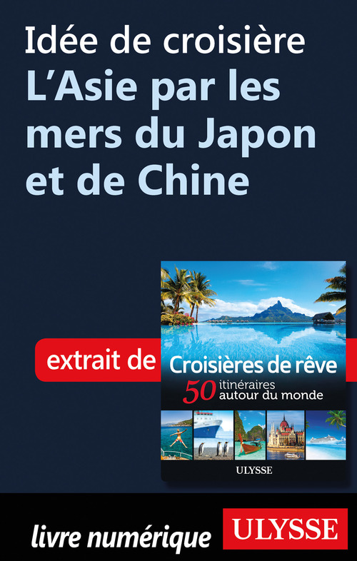 Couverture ebook de Idée de croisière - L'Asie par les mers du Japon et de Chine, de Collectif