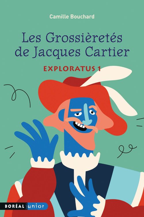 Couverture ebook de Les grossièretés de Jacques Cartier, de Camille Bouchard